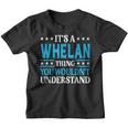 It's A Whelan Thing Surname Family Last Name Whelan Youth T-shirt