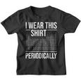 Llevo Esta Camisa Periódicamente Profesor De Ciencias De Química Camiseta niño