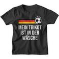 Mein Trikot Ist In Der Wäse German Football Kinder Tshirt