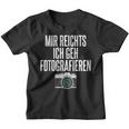 Mir Reichts Ich Geh Fotografieren Camera Photographer Kinder Tshirt