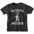 Mir Reichts Ich Geh Spaziergang Spänger Kinder Tshirt