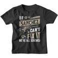 Sanchez Family Name If Sanchez Can't Fix It Youth T-shirt