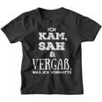 I Came Saw & Forget What I Wasorhatten Kinder Tshirt