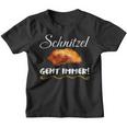 Schnitzel Geht Immer Kinder Tshirt