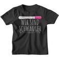 Wir Sind Pregnancy I Pregnancy Test Wir Werden Eltern Kinder Tshirt