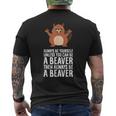 Always Be Yourself Unless You Can Be A Beaver Men's T-shirt Back Print