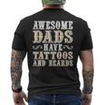 Awesome Dads Have Tattoos And Beards Daddy Fathers Day Men's T-shirt Back Print