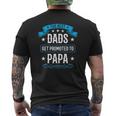 The Best Dads Get Promoted To Papa Dad Father's Day Mens Back Print T-shirt