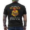 Chicken I'm Going To Let God Fix It I'm Going To Jail Mens Back Print T-shirt