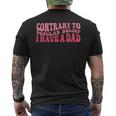 Contrary To Popular Belief I Have A Dad Quote Groovy Men's T-shirt Back Print