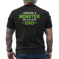 Created A Monster I Created A Monster She Calls Me Dad Mens Back Print T-shirt
