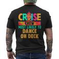 Cruise Crew Most Likely To Dance On Deck Hippie Men's T-shirt Back Print