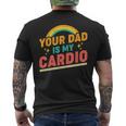 Your Dad Is My Cardio Vintage Rainbow Saying Sarcastic Mens Back Print T-shirt