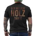 Der Mit Dem Holz Tanzt Tischler Work T-Shirt mit Rückendruck