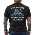 Der Tut Nix Der Will Nur Roller Coaster Drive T-Shirt mit Rückendruck