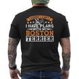 Dog I Have Plans With My Boston Terrier Dog Dad Mens Back Print T-shirt