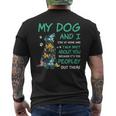 My Dog And I Stay At Home And Talk ShT About You Men's T-shirt Back Print