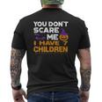 You Don't Scare Me I Have 7 Children Mens Back Print T-shirt