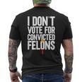 I Don't Vote For Convicted Felons Anti-Trump On Back Men's T-shirt Back Print