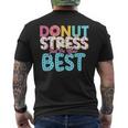 Donut Stress Just Do Your Best Teachers Testing Day Men's T-shirt Back Print
