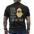 Eiersucht Man Nicht Eierhabman Egg Is Not Eggs Had Man Farm Chick T-Shirt mit Rückendruck