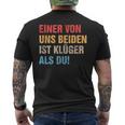 Einon Uns Beiden Ist Klüger Als Du I Ironie Sarcasmus T-Shirt mit Rückendruck