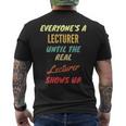 Everyone's A Lecturer Until The Real Lecturer Shows Up Men's T-shirt Back Print