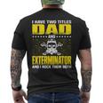 Exterminator Dad For Fathers Day Men's T-shirt Back Print