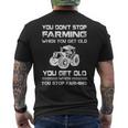 Farmer You Dont Stop Farming When You Get Old Men's T-shirt Back Print