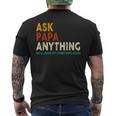 Father's Day Ask Papa Anything He'll Make Up Something Good Men's T-shirt Back Print