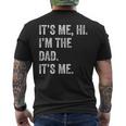Fathers Day Its Me Hi I'm The Dad Its Me Men Men's T-shirt Back Print