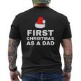 First Christmas As A Dad New Dad Xmas Holiday Father Mens Back Print T-shirt