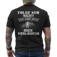 Folge Mir Nicht Wanden Folge Mir Nicht Wander T-Shirt mit Rückendruck