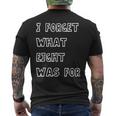 I Forget What Eight Was For Sarcasm Saying Men's T-shirt Back Print