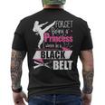 Forget Being A Princess I Wanna Be A Black Belt Karate Men's T-shirt Back Print