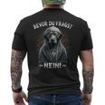 Dog Sarcasm Bevor Du Fragst Nein T-Shirt mit Rückendruck