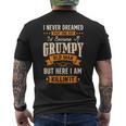 I Never Dreamed I'd Become A Grumpy Old Man For Men Men's T-shirt Back Print