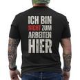 Expression Ich Bin Nicht Zum Arbeiten Hier Arbeit German T-Shirt mit Rückendruck