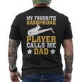 My Favorite Saxophone Player Calls Me Dad Men's T-shirt Back Print