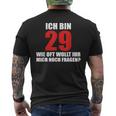 Ich Bin 29 Wie Oft Wollt Ihr Mich Noch Fragen T-Shirt mit Rückendruck