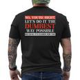 No You're Right Let's Do It The Dumbest Way Men's T-shirt Back Print