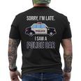 Police Saying Sorry I'm Late I Saw A Police Car Men's T-shirt Back Print