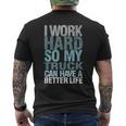 I Work Hard So My Truck Can Have A Better Life Men's T-shirt Back Print