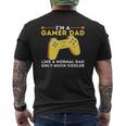 Gamer Dad Like A Normal Dad Video Game Gaming Father Mens Back Print T-shirt