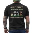 God Is Great Dogs Are Good And People Are Crazy Men's T-shirt Back Print