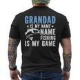 Grandad Is My Name Fishing Is My Game Men's T-shirt Back Print