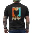 Happy Father's Day Touch My Beard And Tell Me I'm Pretty Top Mens Back Print T-shirt