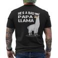 He's A Bad Papa Lama Familie Geburtstag Alpaka Lustiges T-Shirt mit Rückendruck