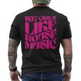Hot Girls Like House Music Edm Rave Festival Groovy Men's T-shirt Back Print