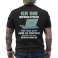 Ich Bin Informatiker Und Kein Gott Ich Bin Informatiker T-Shirt mit Rückendruck